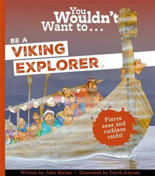 You Wouldn't Want To Be A Viking Explorer, Paperback/Andrew Langley