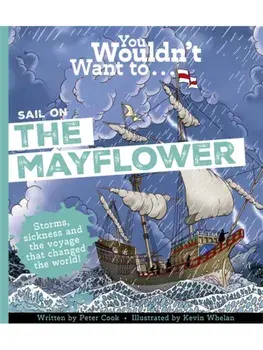 You Wouldn't Want To Sail on the Mayflower, Paperback/Peter Cook