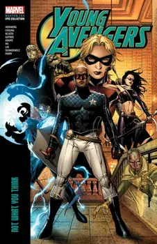 Young Avengers Modern Era Epic Collection: Not What You Think, Paperback/Allan Heinberg
