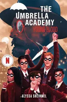Young Blood (An Umbrella Academy YA Novel), Hardback/Alyssa Sheinmel