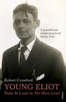 Young Eliot, Paperback/Robert Crawford