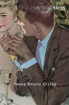 Young Hearts Crying, Paperback/Richard Yates