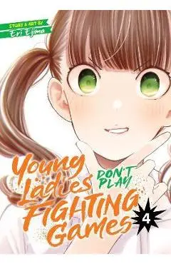 Young Ladies Don't Play Fighting Games Vol. 4 - Eri Ejima