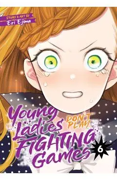 Young Ladies Don't Play Fighting Games Vol. 6 - Eri Ejima