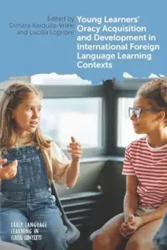 Young Learners' Oracy Acquisition and Development in International Foreign Language Learning Contexts, Paperback/***