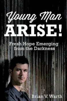 Young Man Arise!, Paperback/Brian V. Warth