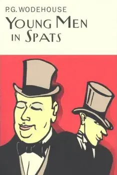 Young Men In Spats, Hardback/P. G. Wodehouse