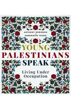 Young Palestinians Speak - Annemarie|robinson Young