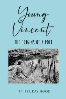 Young Vincent. The Origins of a Poet, Paperback/Jenifer Kay Hood