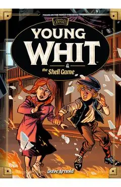 Young Whit and the Shell Game - Dave Arnold