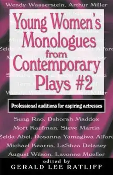Young Women's Monologues from Contemporary Plays '2: Professional Auditions for Aspiring Actresses, Paperback/Gerald Lee Ratliff