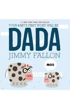 Your Baby's First Word Will Be Dada - Jimmy Fallon