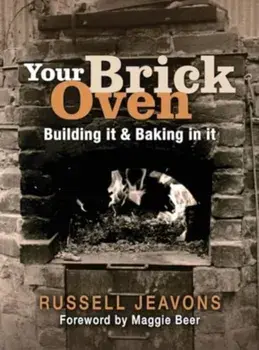 Your Brick Oven. Building it and baking in it, Paperback/Russell Jeavons