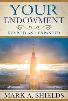 Your Endowment: Revised and Expanded, Paperback/Mark a. Shields