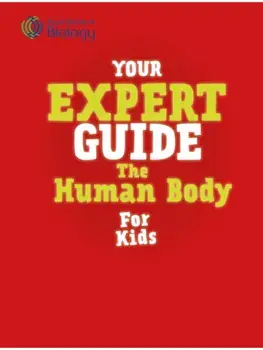 Your Expert Guide: The Human Body for Young Scientists, Hardback/Liam Cini-O'Dwyer