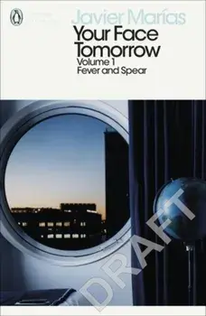 Your Face Tomorrow, Volume 1. Fever and Spear, Paperback/Javier Marias