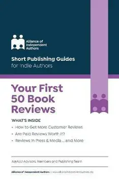 Your First 50 Book Reviews. ALLi's Guide to Getting More Reader Reviews, Paperback/Orna Ross