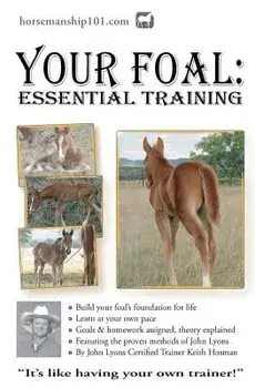 Your Foal: Essential Training, Paperback/Keith Hosman
