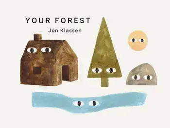 Your Forest. A stylish first board book, perfect to gift babies and toddlers aged 0-3 from Jon Klassen, bestselling creator of I Want My Hat Back, Board book/Jon Klassen