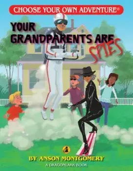 Your Grandparents Are Spies, Paperback/Anson Montgomery