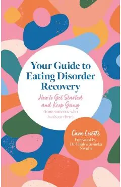 Your Guide to Eating Disorder Recovery - Cara Lisette