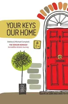 Your Keys, Our Home., Paperback/Debbie and Michael Campbell