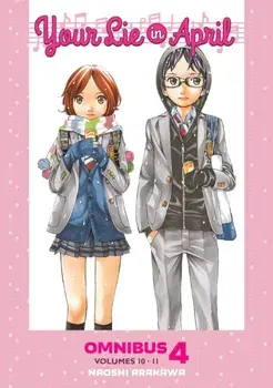 Your Lie in April Omnibus 4 (Vol. 10-11), Paperback/Naoshi Arakawa