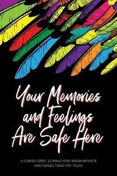 Your Memories and Feelings Are Safe Here, Paperback/Kinyatta Gray