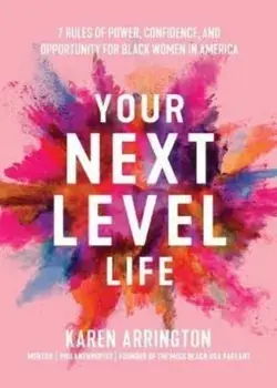 Your Next Level Life, Paperback/Karen Arrington