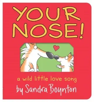 Your Nose!. Oversized Lap Board Book, Board book/Sandra Boynton