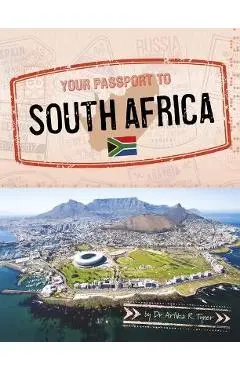 Your Passport to South Africa - Artika R. Tyner