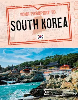 Your Passport to South Korea, Hardcover/Nancy Dickmann