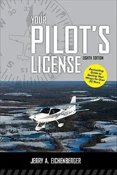 Your Pilot's License, Eighth Edition, Paperback/Jerry A. Eichenberger