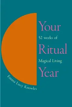Your Ritual Year, Hardback/Emma Lucy Knowles