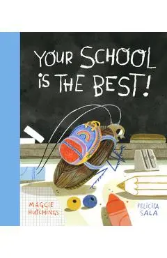 Your School Is the Best! - Maggie Hutchings