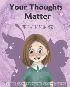Your Thoughts Matter: Negative Self-Talk, Growth Mindset, Paperback/Mariya Elizarova