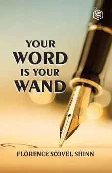 Your Word Is Your Wand, Paperback/Florence Scovel Shinn