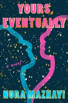 Yours, Eventually, Paperback/Nura Maznavi