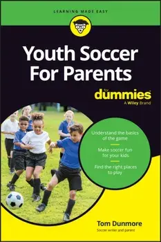 Youth Soccer For Parents For Dummies, Paperback/Tom Dunmore