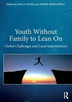 Youth Without Family to Lean On. Global Challenges and Local Interventions, Paperback/***