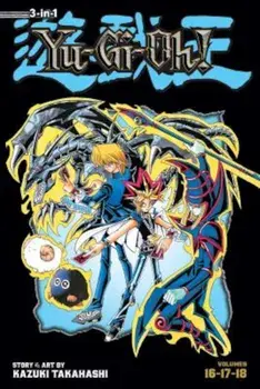 Yu-GI-Oh! (3-In-1 Edition), Volume 6: Includes Vols. 16, 17 & 18, Paperback/Kazuki Takahashi