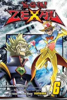 Yu-Gi-Oh! Zexal, Vol. 6, Paperback/Shin Yoshida