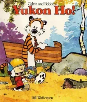 Yukon Ho!. Calvin & Hobbes Series: Book Four, Paperback/Bill Watterson