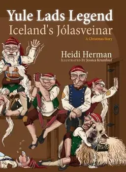 Yule Lads Legend: Iceland's Jólasveinar, Hardcover/Heidi Herman