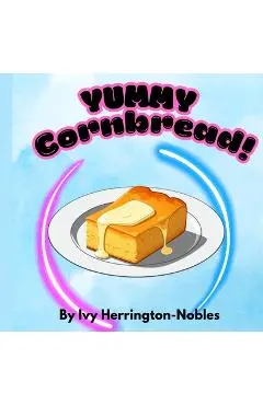 YUMMY Cornbread! - Ivy Herrington-nobles