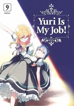 Yuri is My Job! 9, Paperback/***