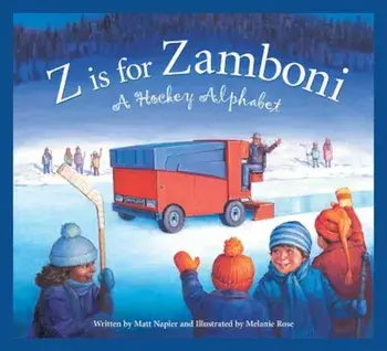 Z Is for Zamboni: A Hockey Alphabet, Hardcover/Matt Napier