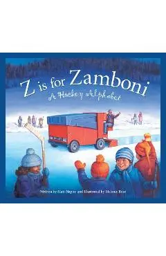 Z Is for Zamboni: A Hockey Alphabet - Matt Napier