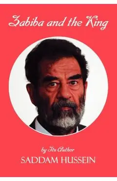 Zabiba and the King - Saddam Hussein