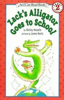 Zack's Alligator Goes to School, Paperback/Shirley Mozelle